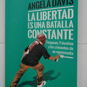 La libertad es una batalla constante